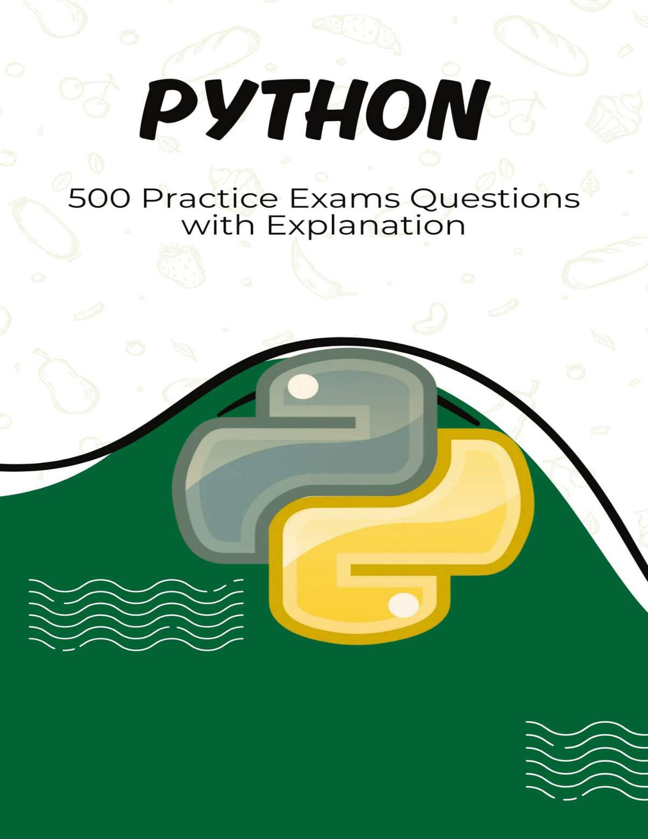 Python 500 Practice Exams Questions with Explanation